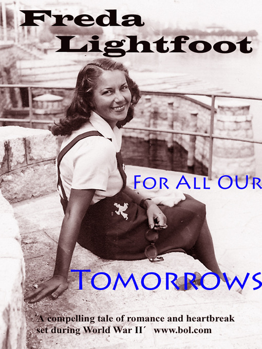 Title details for For All Our Tomorrows by Freda Lightfoot - Available